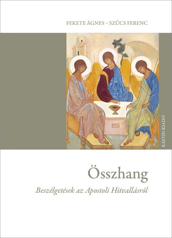 Összhang. Beszélgetések az Apostoli Hitvallásról