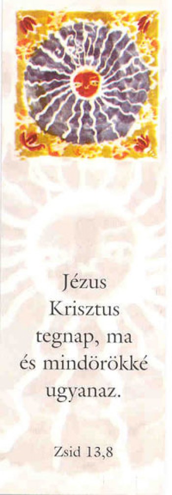 Bibliai könyvjelző (Jézus Krisztus tegnap, ma...)