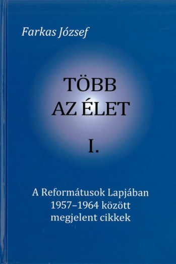 Több az élet I. kötet (DTRE Pápa)